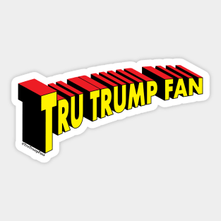 Super "Tru Trump Fan" Sticker